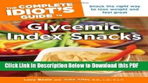 [Read] The Complete Idiot s Guide to Glycemic Index Snacks (Complete Idiot s Guides (Lifestyle