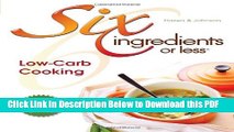 [Read] Six Ingredients or Less: Low-Carb Free Books