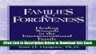 [Best] Families And Forgiveness: Healing Wounds In The Intergenerational Family Online Ebook