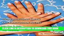 [PDF] Homemade Hand Cream and Hand Lotion Recipes. Learn How To Make Hand Cream, Hand Lotion and