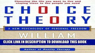 New Book Choice Theory: A New Psychology of Personal Freedom