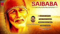 Saibaba Songs Jukebox -- S.P. Bala Subramanyam -- Murari Music