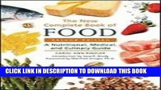 Collection Book The New Complete Book of Food: A Nutritional, Medical, and Culinary Guide