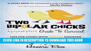 [Read PDF] Two Bipolar Chicks Guide To Survival: Tips for Living with Bipolar Disorder Download Free