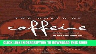 [Read PDF] The World of Caffeine: The Science and Culture of the World s Most Popular Drug Ebook