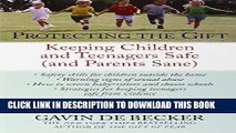 Collection Book Protecting the Gift: Keeping Children and Teenagers Safe (and Parents Sane)