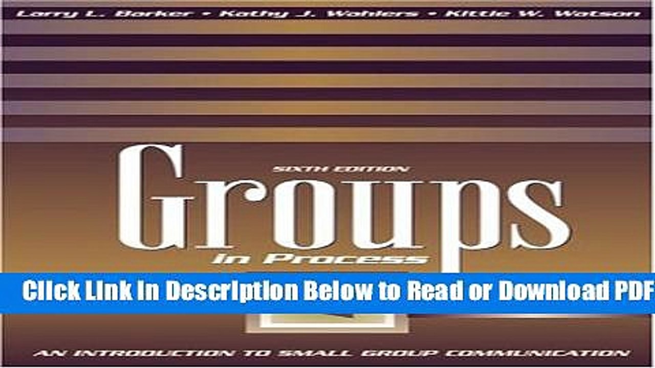 [Get] Groups in Process: An Introduction to Small Group Communication (6th Edition) Free New