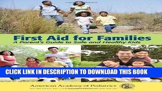 Collection Book First Aid For Families: A Parent s Guide to Safe and Healthy Kids