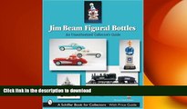 FAVORITE BOOK  Jim Beam Figural Bottles: An Unauthorized Collector s Guide (Schiffer Book for