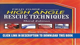 New Book Field Guide To Accompany High Angle Rescue Techniques