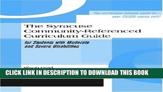 [PDF] The Syracuse Community-Referenced Curriculum Guide for Students with Moderate and Severe