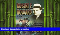 READ BOOK  Robert E. Howard: A Collector s Descriptive Bibliography of American and British