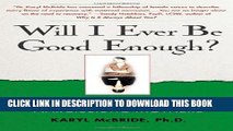 [PDF] Will I Ever Be Good Enough?: Healing the Daughters of Narcissistic Mothers Full Colection