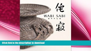 GET PDF  Wabi Sabi Style  BOOK ONLINE