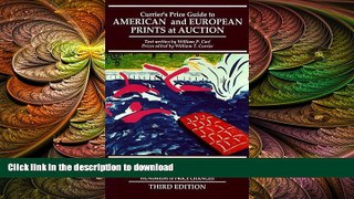 READ BOOK  Currier s Price Guide to American and European Prints at Auction: Current Price Ranges