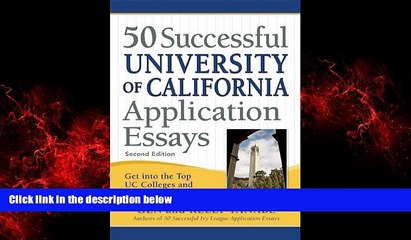 Choose Book 50 Successful University of California Application Essays: Get into the Top UC