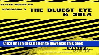 Read The Bluest Eye and Sula (Cliffs Notes)  Ebook Free