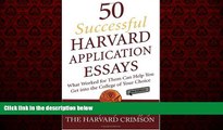 Online eBook 50 Successful Harvard Application Essays: What Worked for Them Can Help You Get into