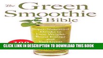 [PDF] The Green Smoothie Bible: 300 Delicious Recipes Popular Colection