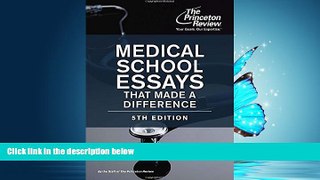 For you Medical School Essays That Made a Difference, 5th Edition (Graduate School Admissions