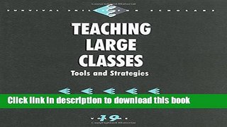 Read Teaching Large Classes: Tools and Strategies (Survival Skills for Scholars)  Ebook Free