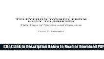 [PDF] Television Women from Lucy to Friends: Fifty Years of Sitcoms and Feminism Free New