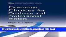 Read Grammar Choices for Graduate and Professional Writers (Michigan Series in English for