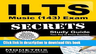 Read ILTS Music (143) Exam Secrets Study Guide: ILTS Test Review for the Illinois Licensure