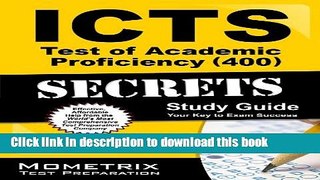 Read ICTS Test of Academic Proficiency (400) Secrets Study Guide: ICTS Exam Review for the