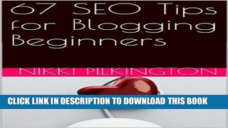 [PDF] 67 SEO Tips for Blogging Beginners Popular Online