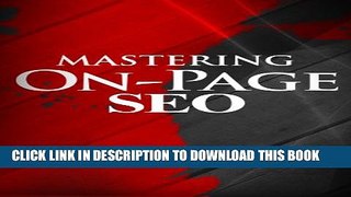 [PDF] Mastering On-Page SEO - How to Create a Search Engine Optimized Website Full Collection