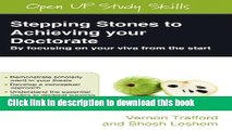 Read Stepping Stones to Achieving your Doctorate: Focusing on your viva from the start (Open Up