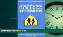 Popular Book The Thinking Parent s Guide to College Admissions: The Step-by-Step Program to Get