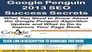 [PDF] Google Penguin 2013 SEO Success Secrets: What You Need to Know About the Google Penguin