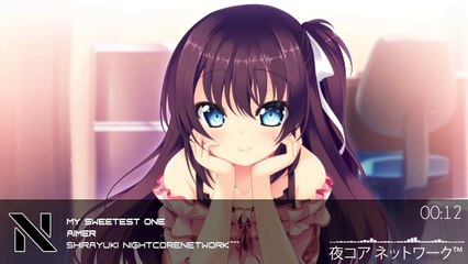 Nightcore - My Sweetest One 「 Aimer 」