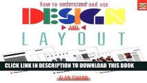 [Read] How to Understand and Use Design and Layout Full Online