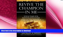 READ BOOK  Revive The Champion In Me: Your Time For Revival Has Come  PDF ONLINE