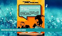 Choose Book Miami University of Ohio: Off the Record (College Prowler) (College Prowler: Miami