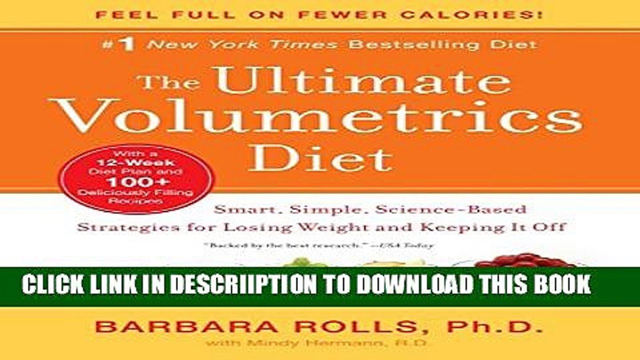 [PDF] The Ultimate Volumetrics Diet: Smart, Simple, Science-Based Strategies for Losing Weight and
