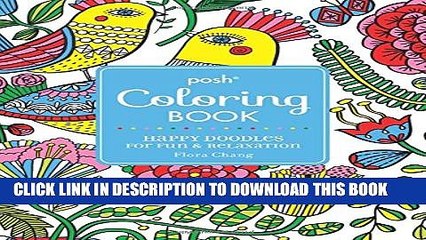 [PDF] Posh Adult Coloring Book: Happy Doodles for Fun   Relaxation: Flora Chang Popular Online