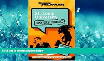 Choose Book St. Louis University: Off the Record (College Prowler) (College Prowler: St. Louis