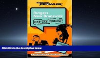 Online eBook Rutgers New Brunswick: Off the Record (College Prowler) (College Prowler: Rutgers New