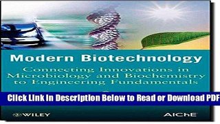 [Get] Modern Biotechnology: Connecting Innovations in Microbiology and Biochemistry to Engineering