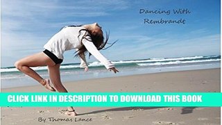 [PDF] Dancing With Rembrandt Full Collection