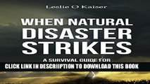 [PDF] When natural disaster strikes: A survival guide for natural disasters Popular Collection