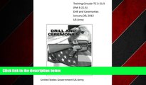 Choose Book Training Circular TC 3-21.5 (FM 3-21.5) Drill and Ceremonies January 20, 2012 US Army