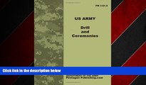 For you Drill and Ceremonies: US Army