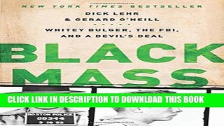 [PDF] Black Mass: Whitey Bulger, the FBI, and a Devil s Deal Full Colection
