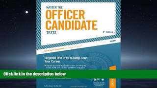 For you Master The Officer Candidate Tests: Targeted Test Prep to Jump-Start Your Career (Peterson