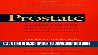 [New] The Prostate: A Guide for Men and the Women Who Love Them (A Johns Hopkins Press Health